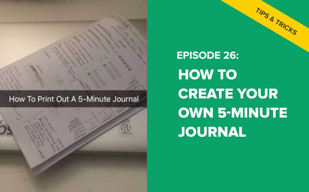 Five Minute Journal Template New E26 How to Create Your Own 5 Minute Journal – It Will E